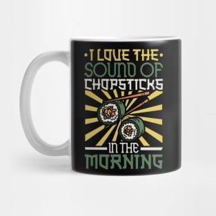 I love the sound of chopsticks - sushi Mug